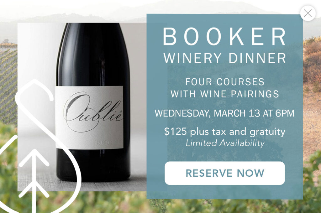 Booker Winery Dinner - Wednesday March 13th, Reserve Now